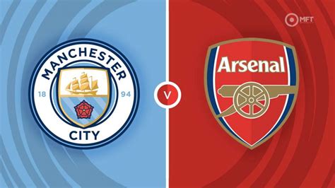 Manchester City vs Arsenal Prediction and Betting Tips .